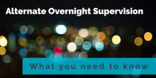 Alternative Overnight Supervision